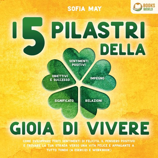 I 5 pilastri della gioia di vivere: Come sviluppare forti se ... - cover