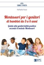 Montessori per i genitori di bambini da 3 a 6 anni