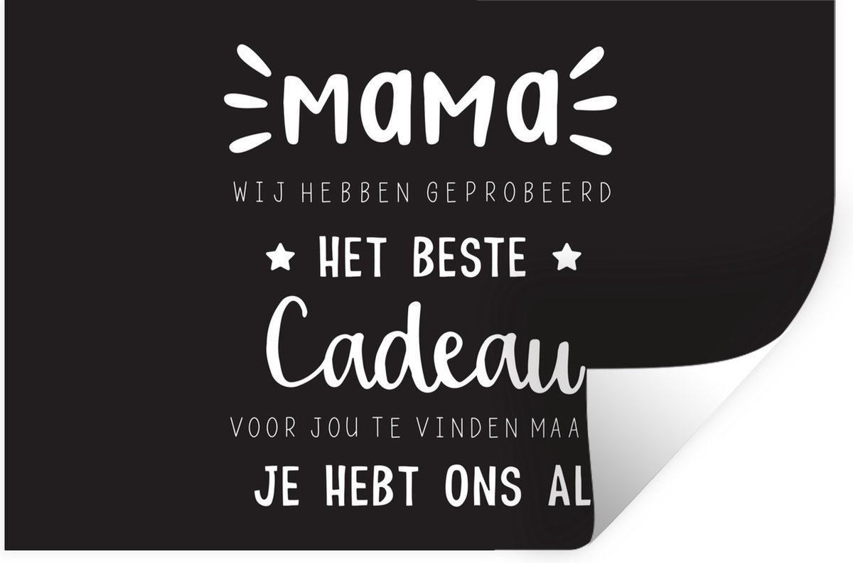 Muurstickers - Sticker Folie - Mama - Mama je hebt ons al - Spreuken - Quotes - 30x20 cm -