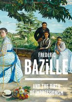 Frederic Bazille & The Birth Of Impressi