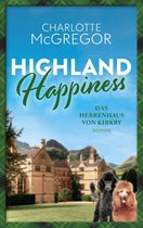 Highland Happiness 3 - Highland Happiness - Das Herrenhaus von Kirkby