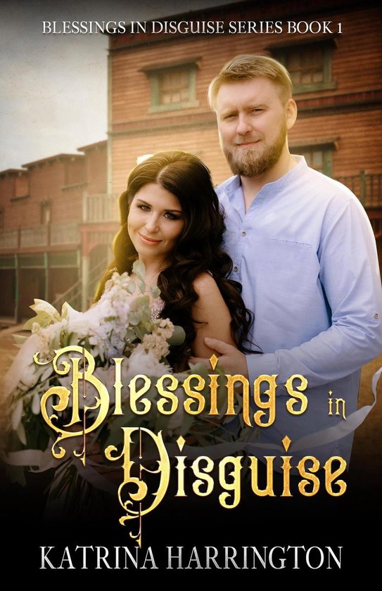 Blessings in Disguise 1 Blessings in Disguise (ebook), Katrina