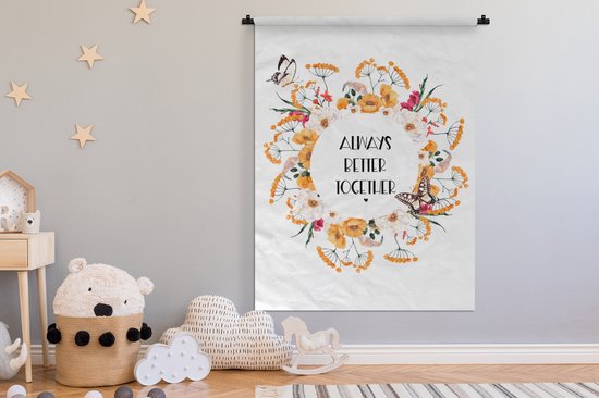 Wandkleed - Wanddoek - Spreuken - Always better together - Quotes - 120x160 cm - Wandtapijt
