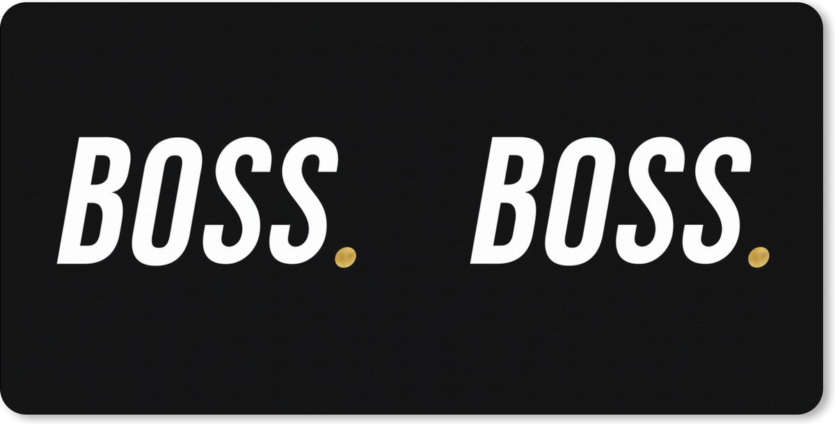 Muismat XXL 120x60 cm - Bureau onderlegger - Bureau mat 'Boss' - Spreuken - Quotes - Goud - Bureaumat - Gaming mousepad xl - Bureaulegger groot - Computer deskmat