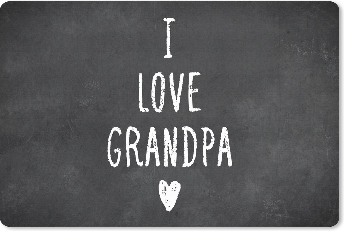 Muismat XXL 90x60 cm - Bureau onderlegger - Bureau mat Spreuken - Opa - I love grandpa - Quotes - Bureaumat - Gaming mousepad xl - Bureaulegger groot - Computer deskmat