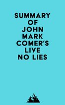 Summary of John Mark Comer's Live No Lies