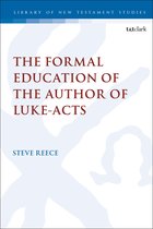 The Library of New Testament Studies - The Formal Education of the Author of Luke-Acts