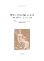 Travaux d'Humanisme et Renaissance - Marc-Antoine Muret lecteur de Tacite
