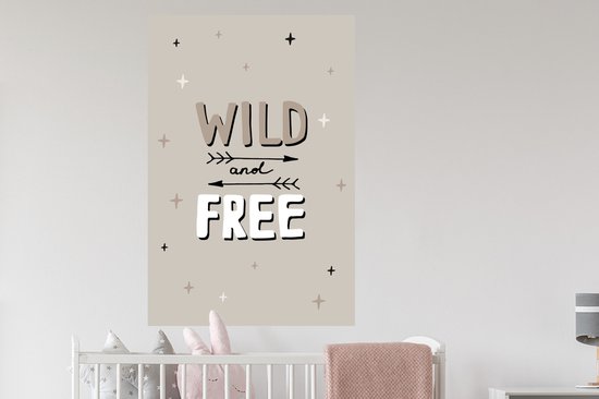 Muurstickers - Sticker Folie - Quotes - Wild and free - Kinderen - Spreuken - Kids - Baby - 80x120 cm - Plakfolie - Muurstickers Kinderkamer - Zelfklevend Behang - Zelfklevend behangpapier - Stickerfolie