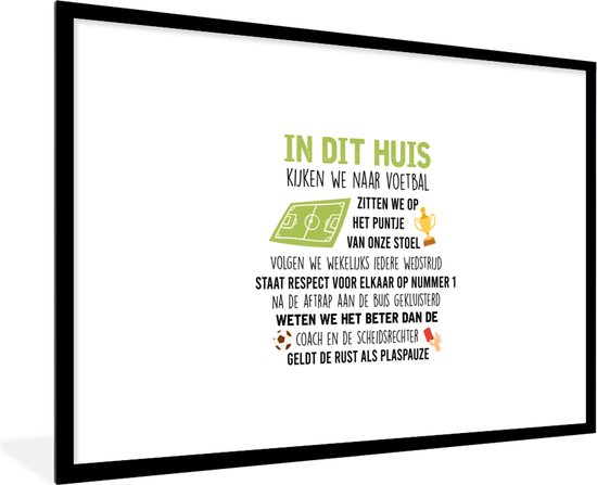 Cadre photo avec affiche - Dans cette maison, nous regardons le football - Citations - Proverbes - Voetbal - 120x80 cm - Cadre pour affiche