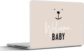 Laptop sticker - 11.6 inch - Quotes - Welcome baby - Spreuken - Baby - Kids - Kinderen - 30x21cm - Laptopstickers - Laptop skin - Cover