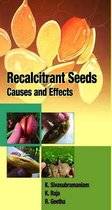 Recalcitrant Seeds Causes and Effects