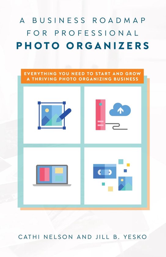 A Business Roadmap for Professional Photo Organizers