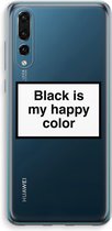 Case Company® - Huawei P20 Pro hoesje - Black is my happy color - Soft Cover Telefoonhoesje - Bescherming aan alle Kanten en Schermrand