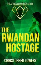 The African Diamonds Series 2 - The Rwandan Hostage