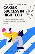 Concise Guide Series 3 - The Concise Guide to Career Success in High Tech