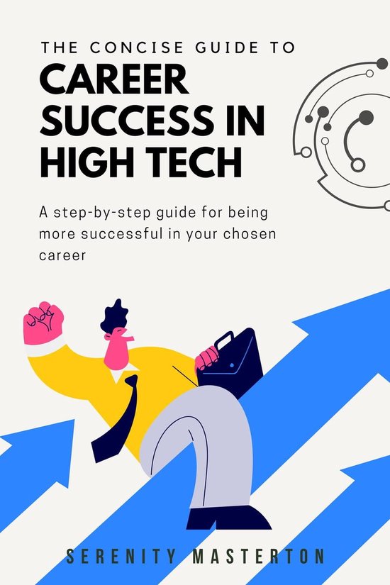 Concise Guide Series 3 - The Concise Guide to Career Success in High ...