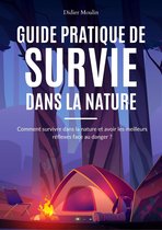 Guide pratique de Survie dans la Nature
