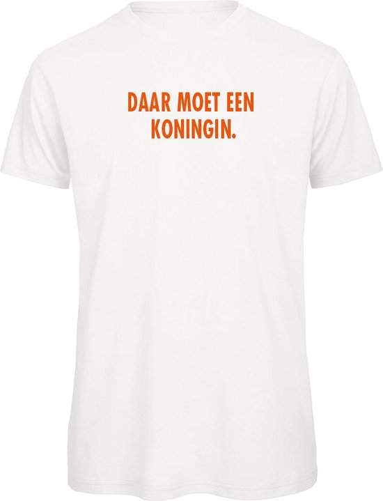 Koningsdag t-shirt wit S - Daar moet een koningin - soBAD. | Oranje shirt dames | Oranje shirt heren | Koningsdag | Oranje collectie
