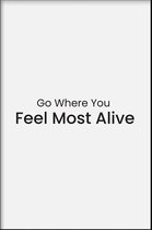 Walljar - Feel Alive - Muurdecoratie - Poster