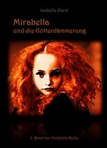 Mirabella-Reihe 3 - Mirabella und die Götterdämmerung