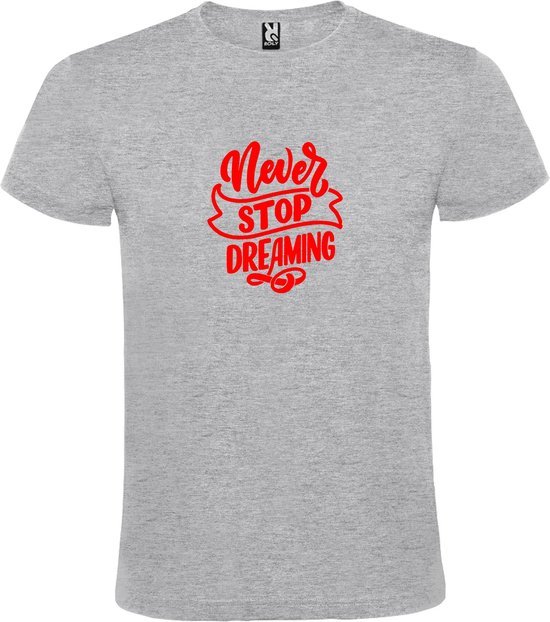 Grijs  T shirt met  print van " Never Stop Dreaming " print Rood size XXXXL