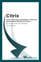Citrix Virtual Apps and Desktops 7 Advanced Administration Question & Answers