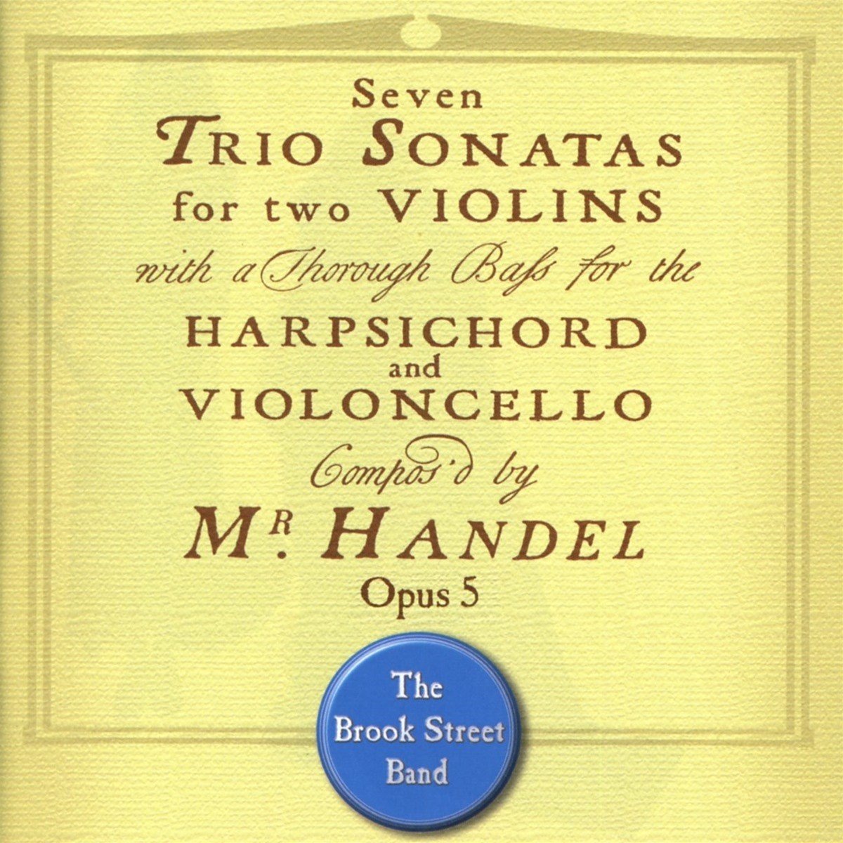 Brook Street Band - Händel Op. 5 Trio Sonatas (CD)
