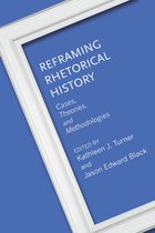 Rhetoric, Culture, and Social Critique - Reframing Rhetorical History