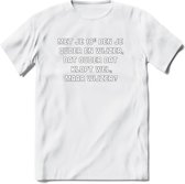 Met je 18e ben je ouder en wijzer Spreuken T-Shirt | Dames / Heren | Grappige cadeaus | Verjaardag teksten Cadeau - Wit - XL