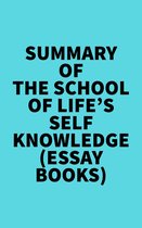 Summary of The School of Life's Self-Knowledge (Essay Books)