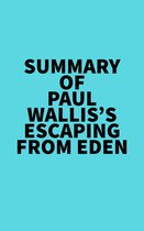 Summary of Paul Wallis's Escaping from Eden