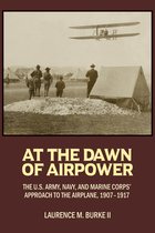 History of Military Aviation - At the Dawn of Airpower
