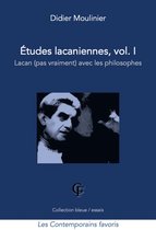 Collection bleue/essais - Études lacaniennes, vol. I : Lacan (pas vraiment) avec les philosophes