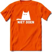 Niet Doen! - Katten T-Shirt Kleding Cadeau | Dames - Heren - Unisex | Kat / Dieren shirt | Grappig Verjaardag kado | Tshirt Met Print | - Oranje - 3XL