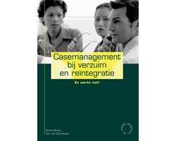 Casemanagement Bij Verzuim En Reintegrat