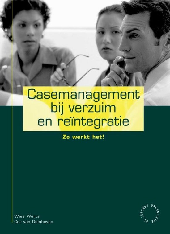 Casemanagement Bij Verzuim En Reintegrat - cover