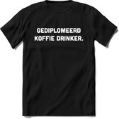 Gediplomeerd koffiedrinker T-Shirt Heren / Dames - Perfect koffie ochtend Shirt cadeau - koffiebonen spreuken teksten en grappige zinnen Maat L