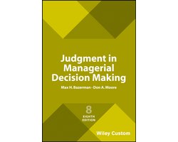 ビジネス・経済 Judgment in Managerial Decision Making 8 Judgment in Managerial Decision Making: Bazerman, Max H