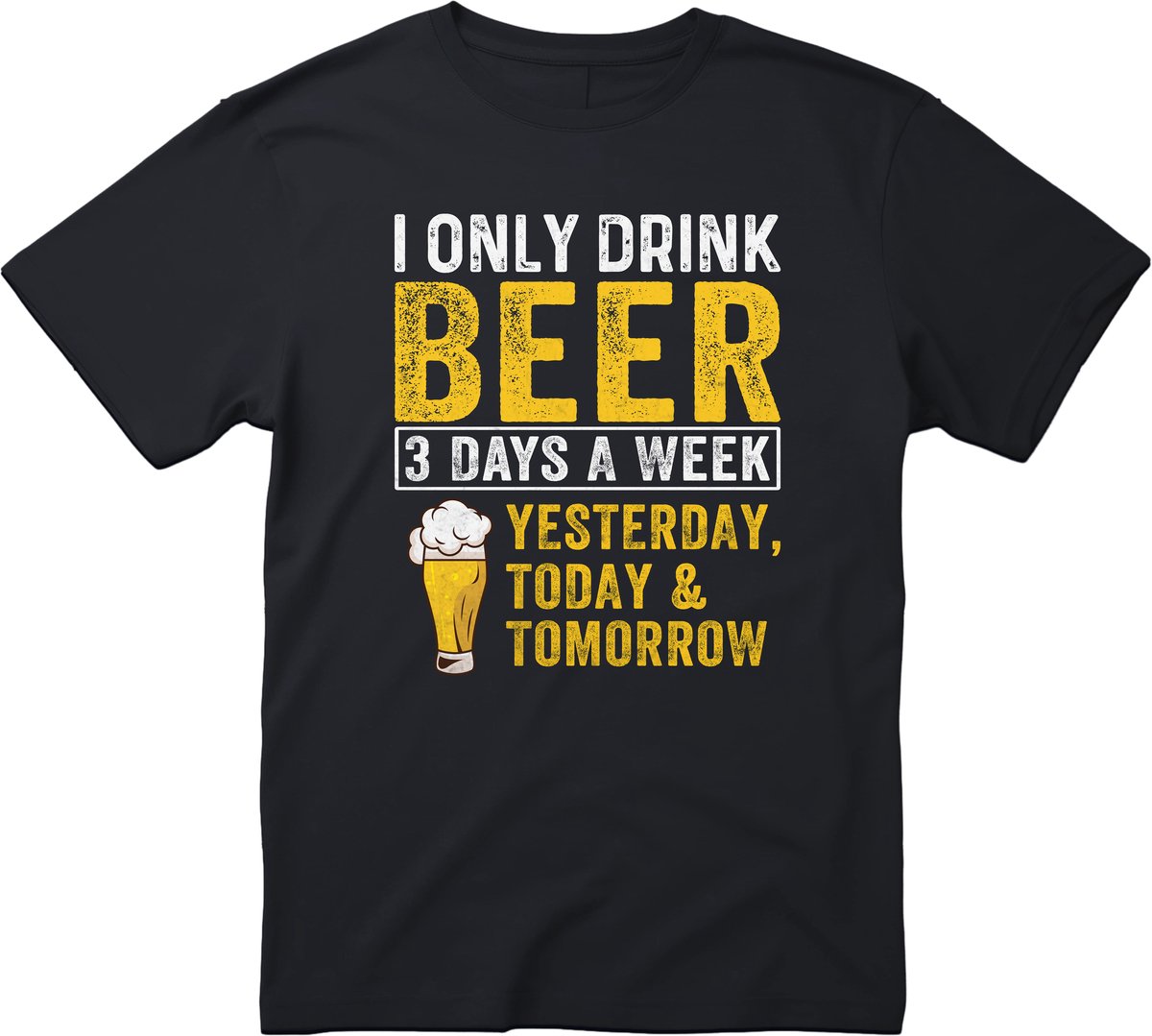 I Only Drink Beer 3 Days In A Week - T-shirt - Yesterday, Today And Tomorrow - Bier t-shirt - CraftBeer - Beer - Proost - Heren - grappige drank feest - bier cadeau - teksten en zinnen - bierpakket kado idee - Maat XL