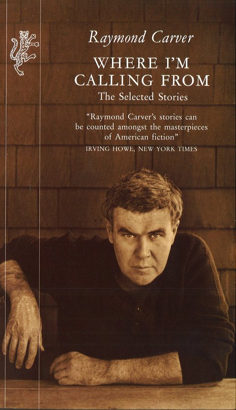 Boek "Where I'm Calling From" van Raymond Carver. Selectie van verhalen. Met foto van Raymond Carver op de voorkant.