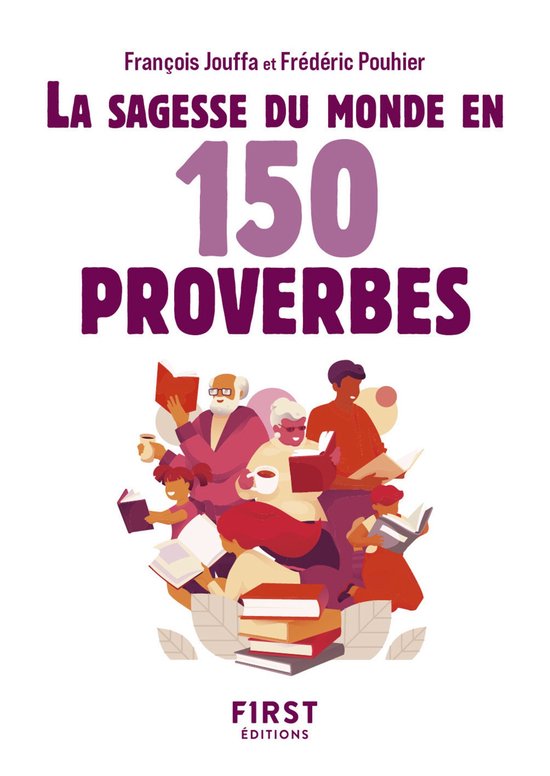 Le petit livre de - Le Petit livre - La Sagesse du monde en 150 proverbes, 2e éd