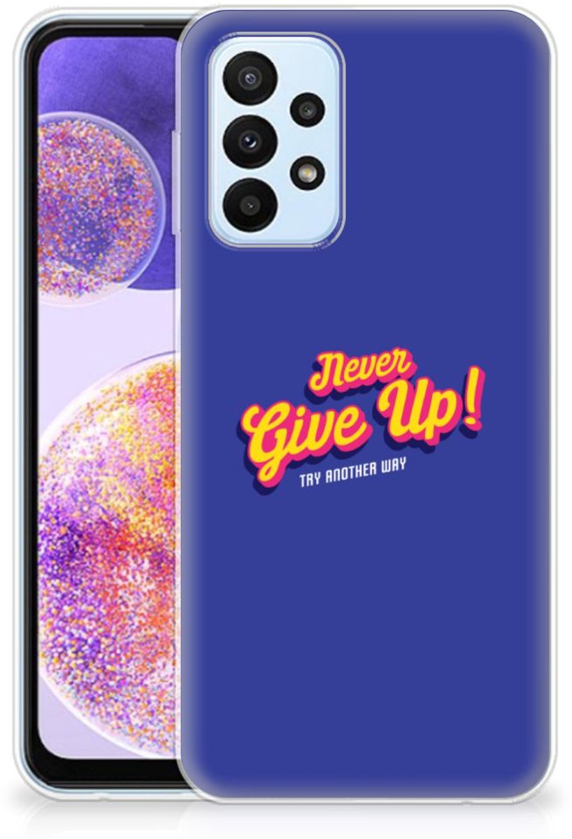 Samsung Galaxy A23 Siliconen hoesje met naam Never Give Up