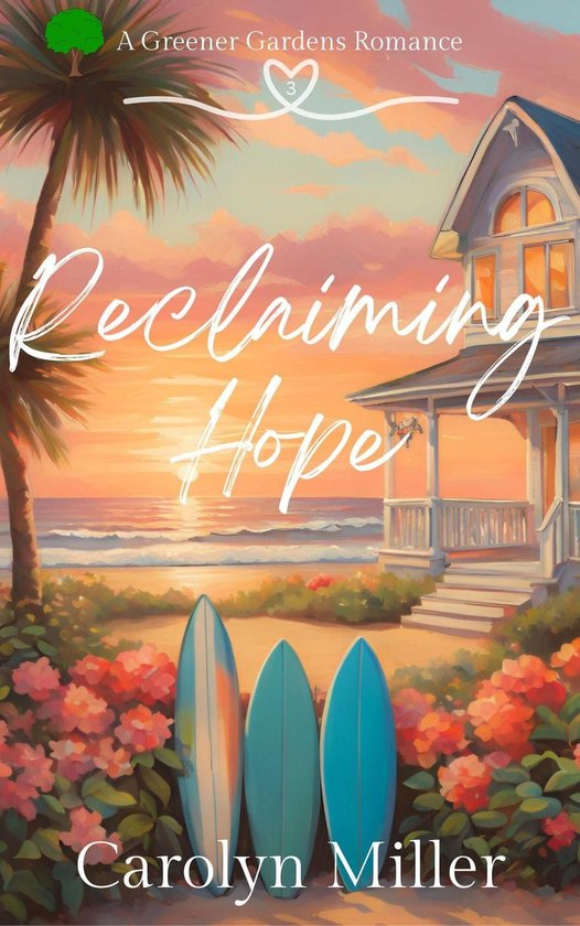 Greener Gardens Romance 3 - Reclaiming Hope