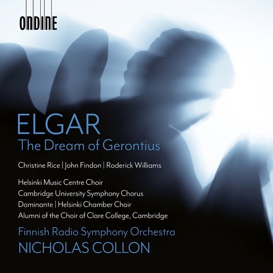 Christine Rice, James Findon, Roderick Williams, Helsinki Music Centre Choir, Cambridge University Symphony Chorus, Dominante, Helsinki Chamber Choir, Finnish Radio Symphony Orchestra, Nicholas Collon - Elgar: The Dream Of Gerontius (2 CD)