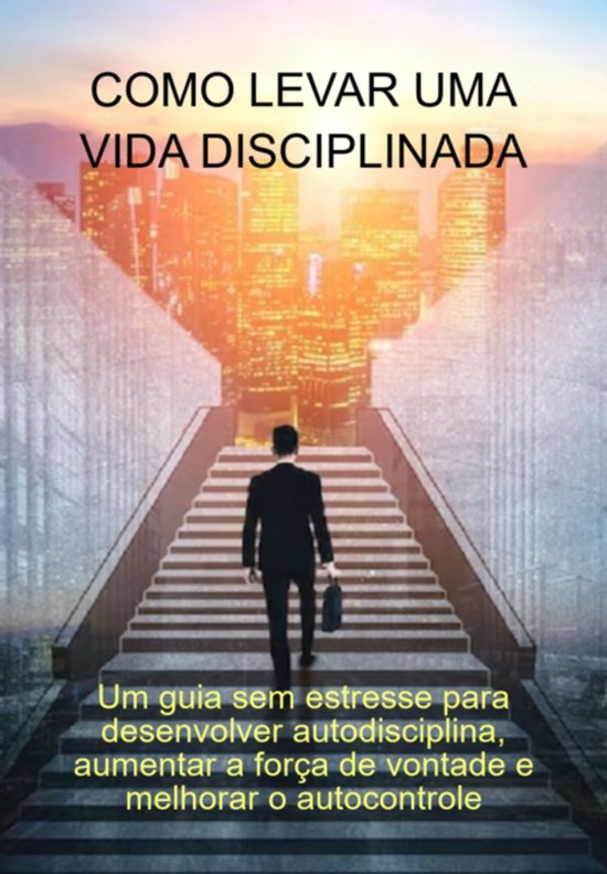 Como Levar Uma Vida Disciplinada - cover