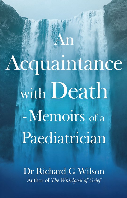 An Acquaintance with Death - Memoirs of a Paediatrician - cover