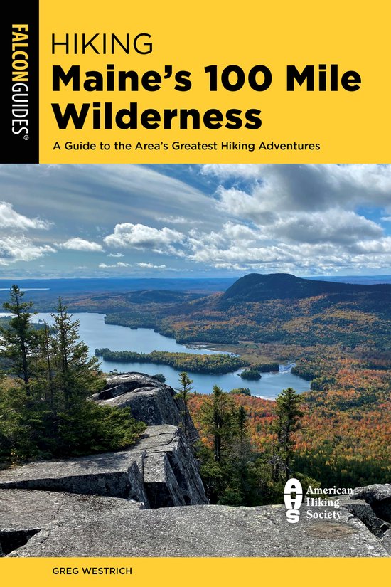 State Hiking Guides Series- Hiking Maine's 100 Mile Wilderne ... - cover