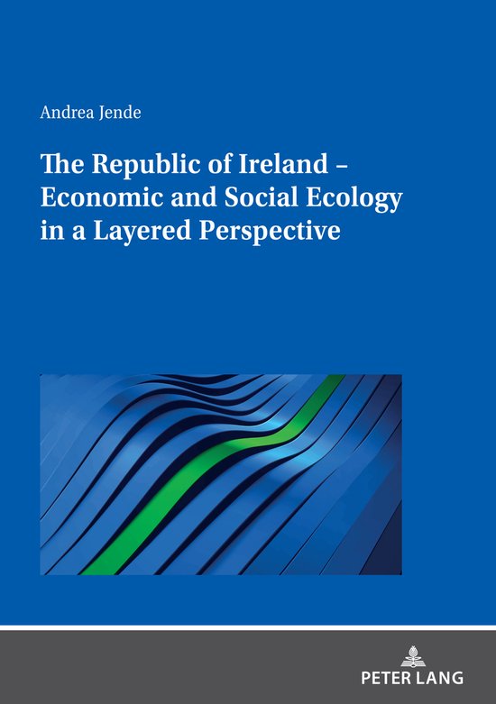 The Republic of Ireland – Economic and Social Ecology in a ... - cover