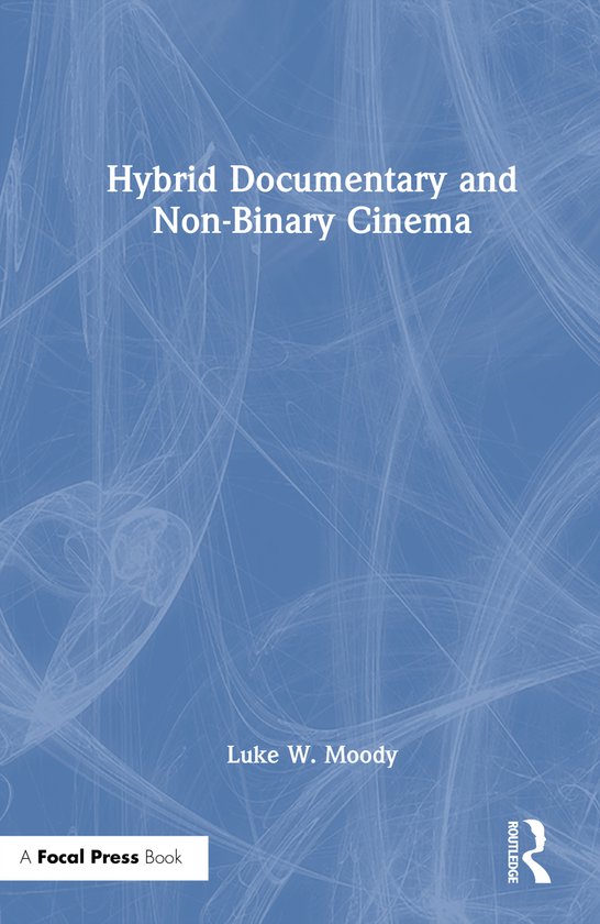 Hybrid Documentary and Non-Binary Cinema - cover